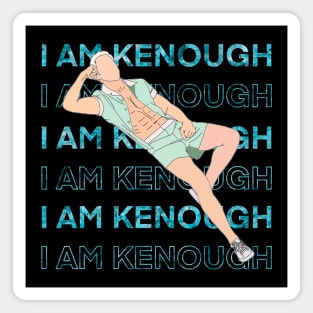 I am Kenough Magnet